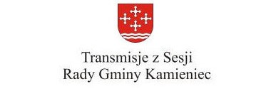 Transmisje z Sesji Rady Gminy Kamieniec